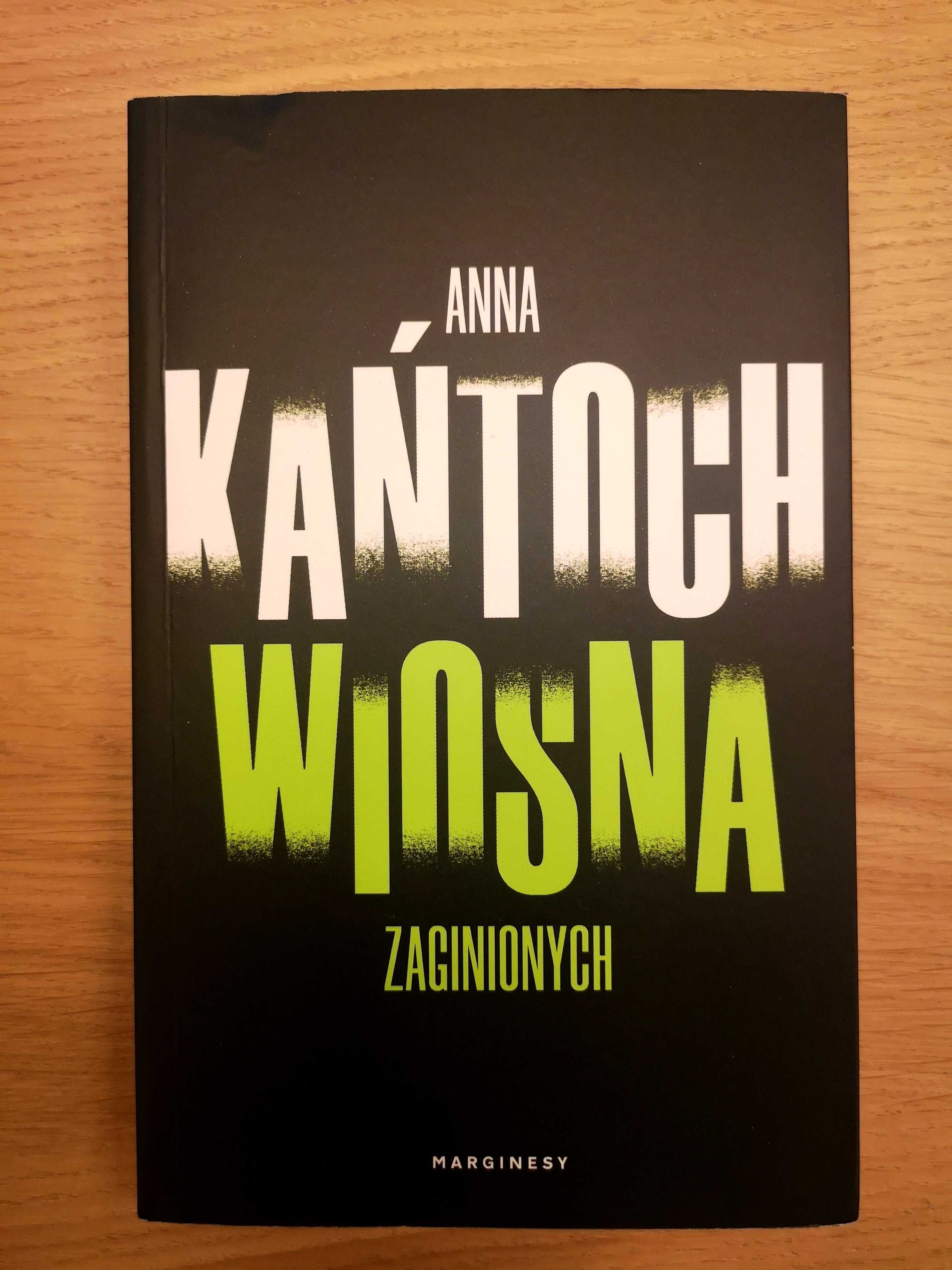 Anna Kańtoch - Wiosna zaginionych [książka nowa, bestsellerowa seria]