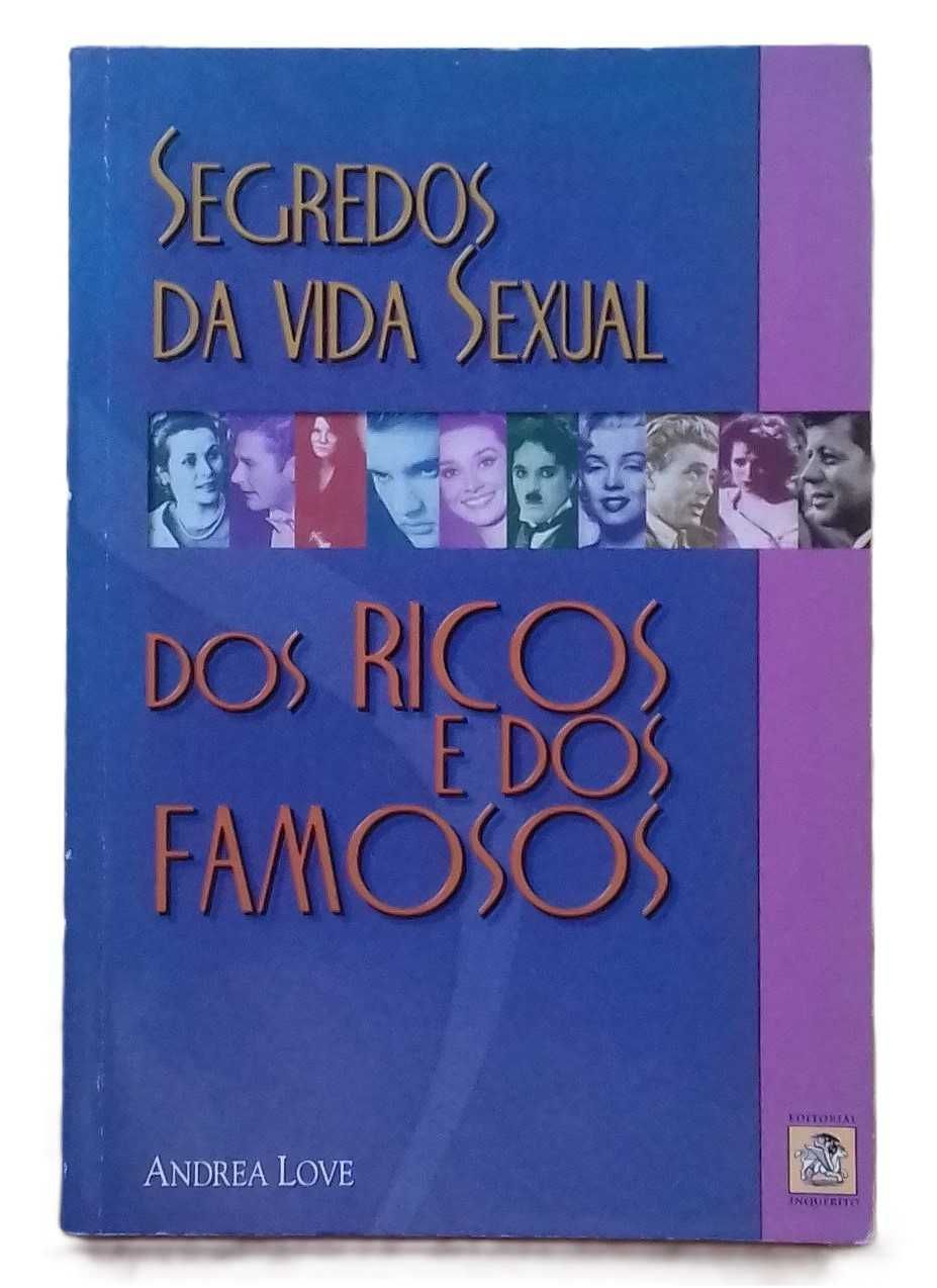 Segredos da Vida Sexual dos Ricos e dos Famosos, de Andrea Love