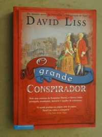 O Grande Conspirador de David Liss - 1ª Edição