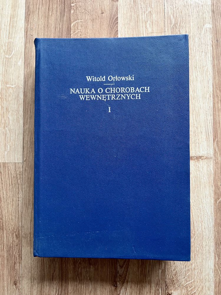 Książka „Nauka o chorobach wewnętrznych” Witold Orłowski