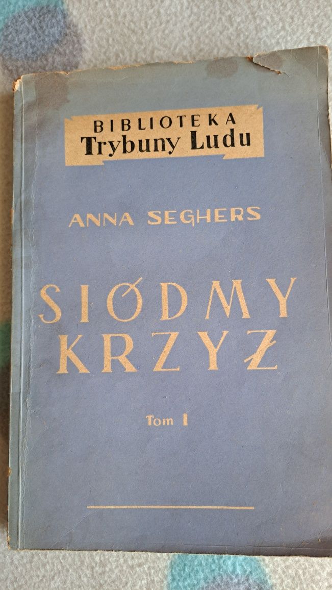Powieść Anny Seghers " Siódmy krzyż"