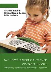 Jak uczyć dzieci z autyzmem czytania umysłu - Patricia Howlin, Simon