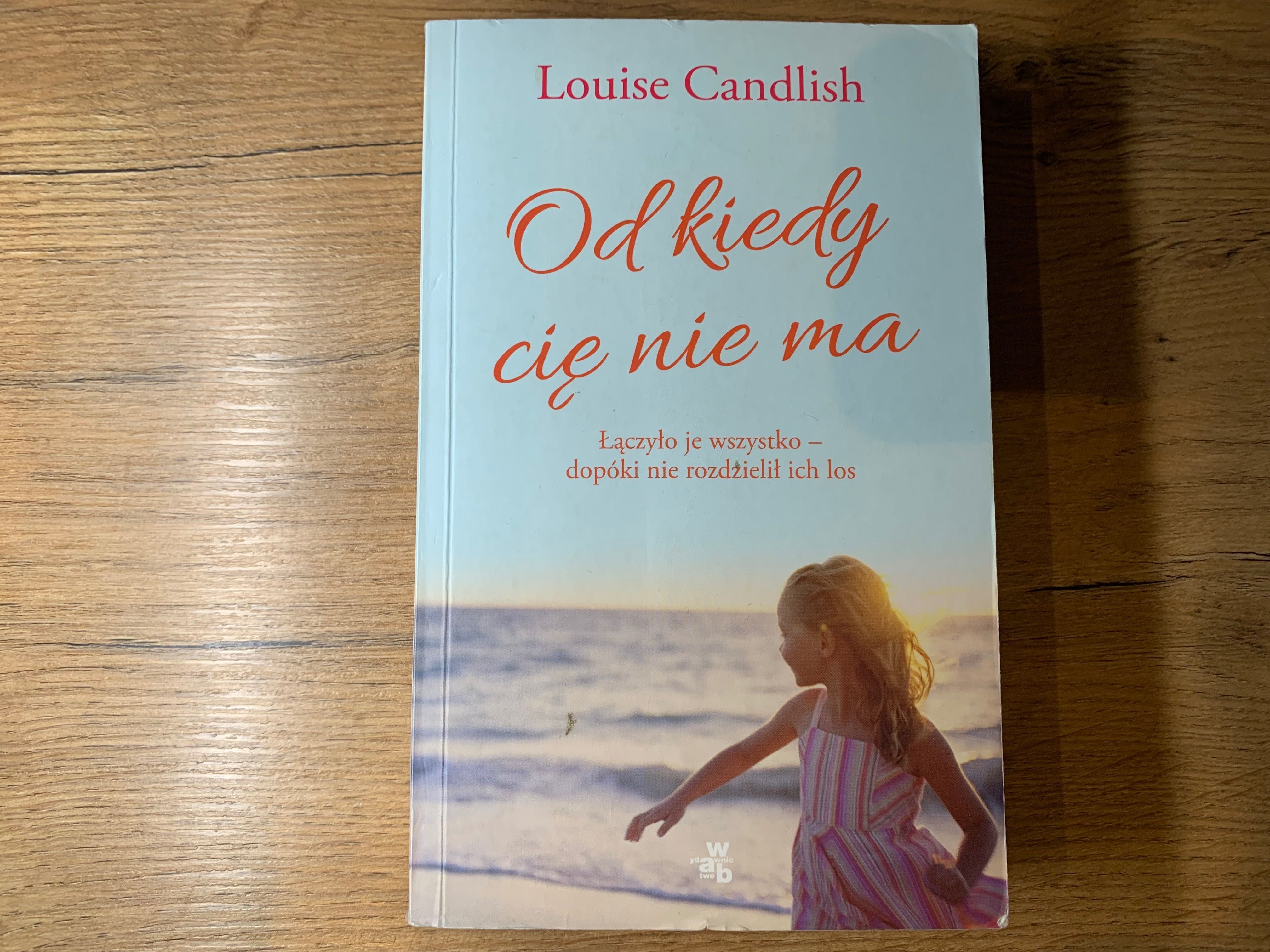 KSIĄŻKA Louise Candlish - Od kiedy cię nie ma