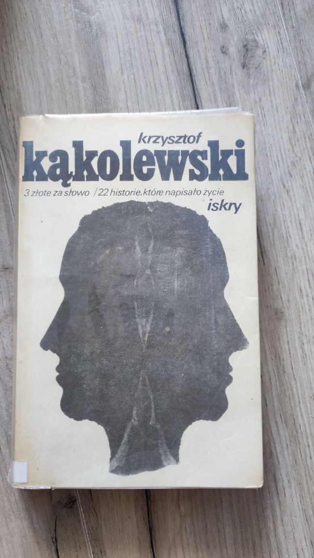 Kąkolewski 3 złote za słowo 22 historie które napisało życie