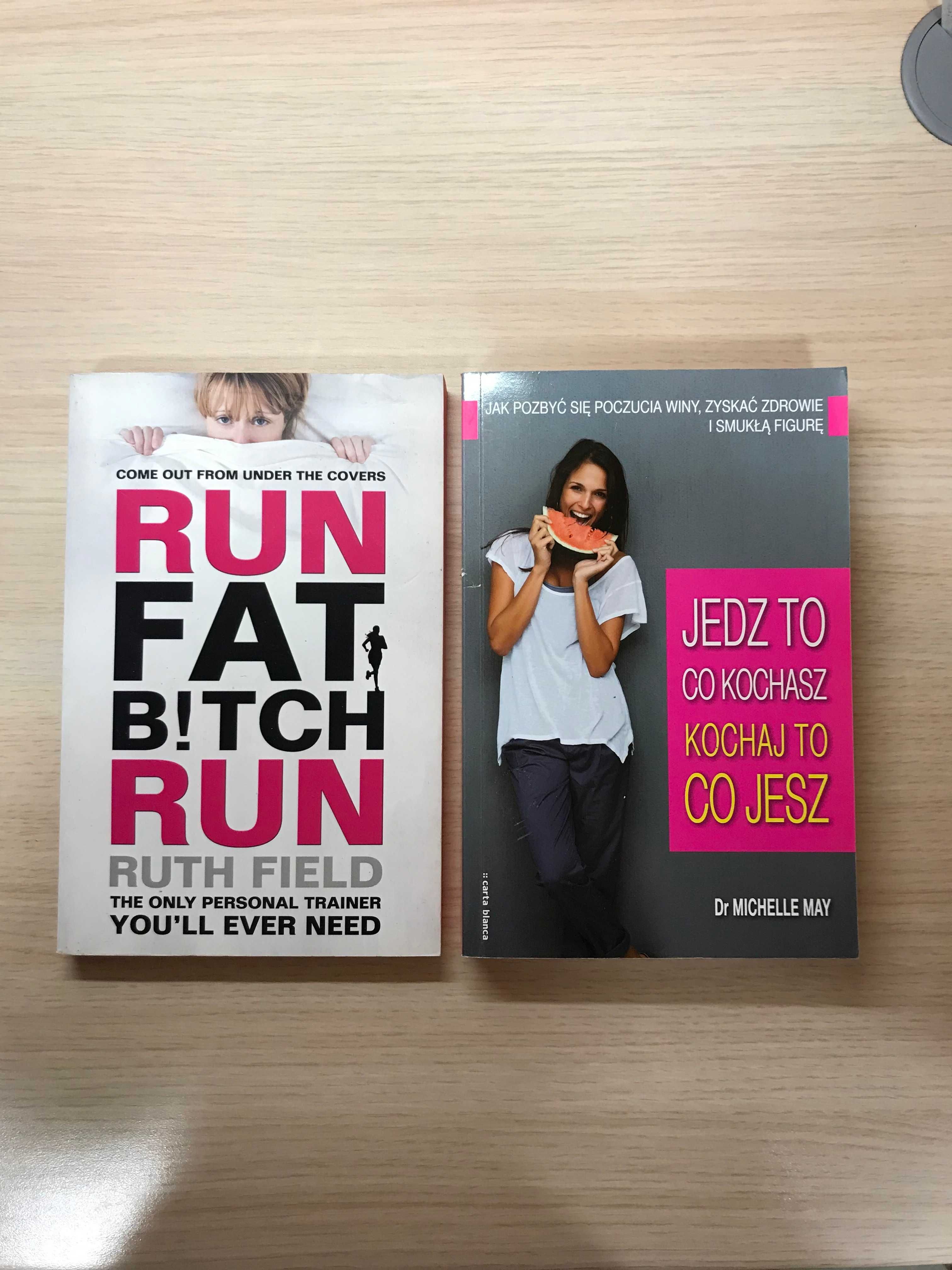 Run fat b!tch run Jedz to co kochasz - Odchudzanie, bieganie poradniki