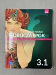 Podręcznik "Oblicza Epok 3.1" zakres podstawowy i rozszerzony