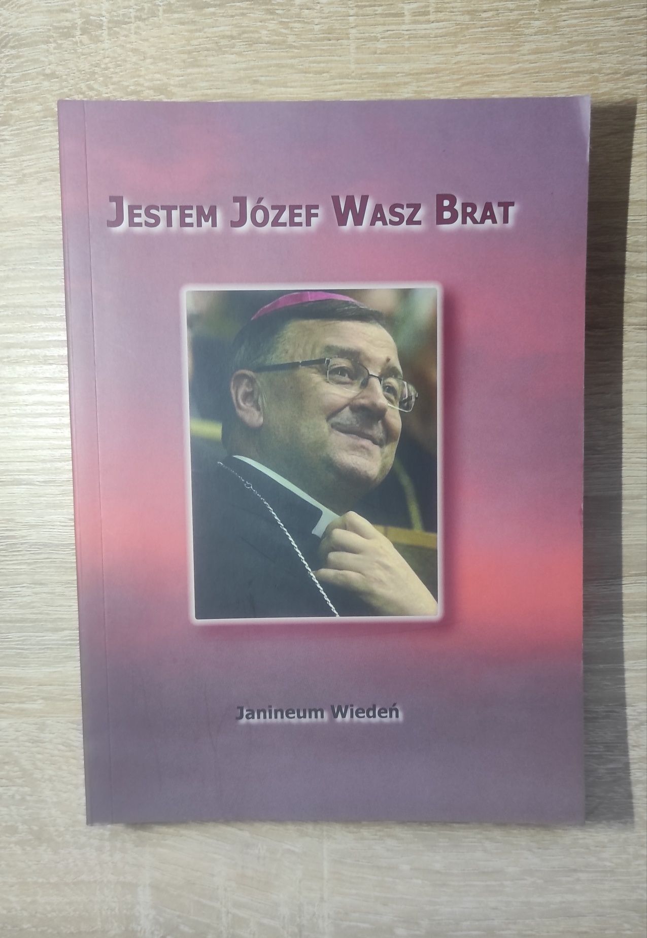 Książka '' Jestem Józef Wasz Brat ''