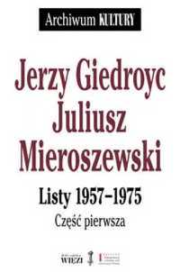 Archiwum Kultury. Listy 1957 - 1975, cz.1 - 3 - Jerzy Giedroyc, Juliu