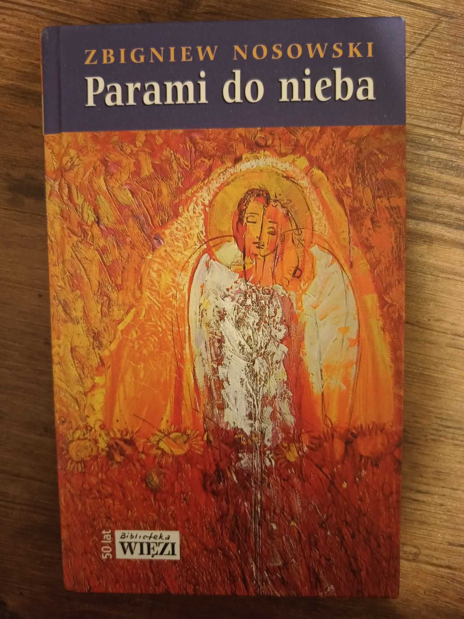 Parami do nieba. Zbigniew Nosowski