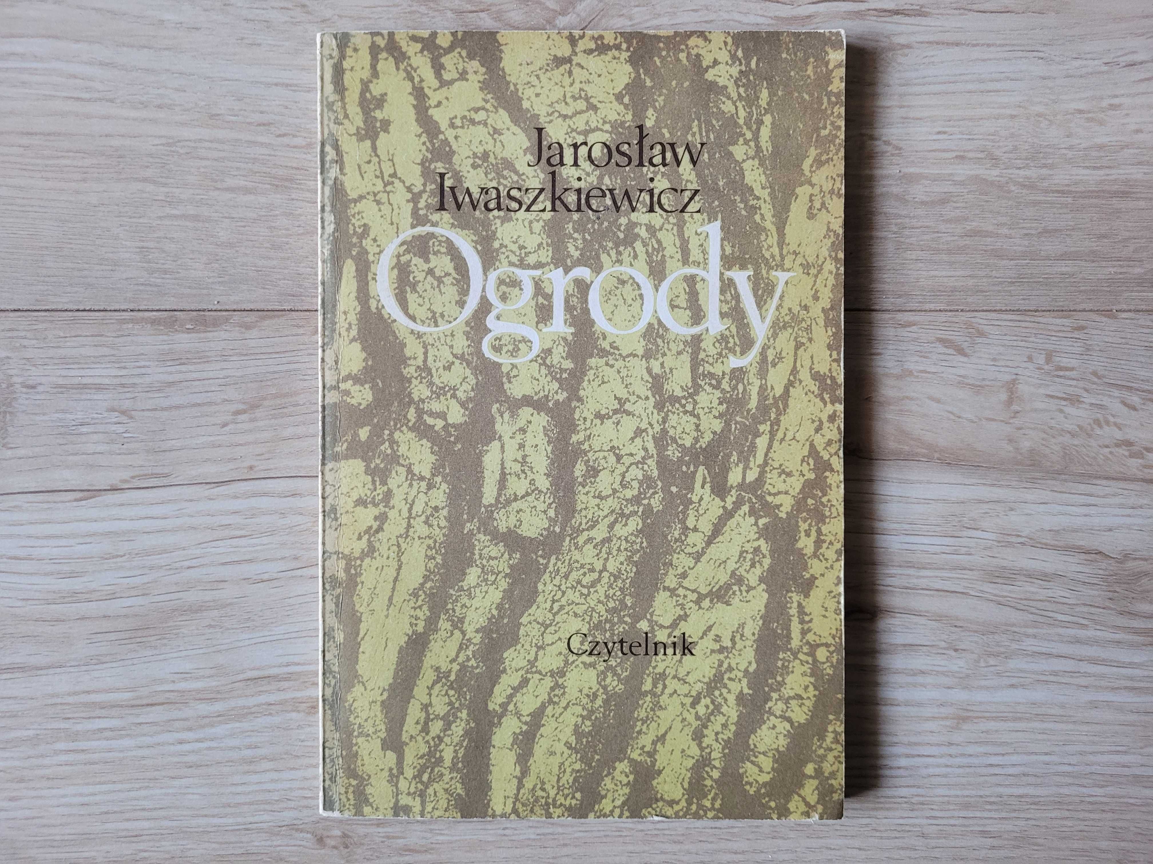 Ogrody - Jarosław Iwaszkiewicz