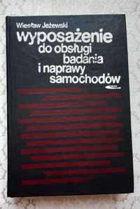 Książka "Wyposażenie do obsługi badania i naprawy samochodów" Jeżewski