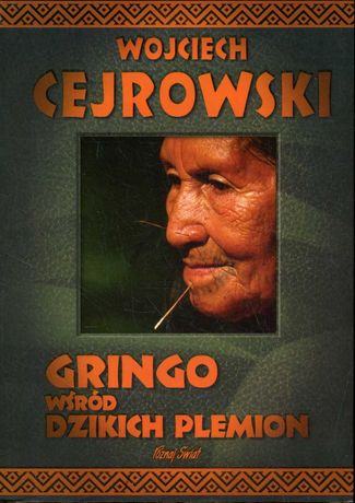 Sprzedam ,,Gringo wśród dzikich plemion'' - Wojciech Cejrowski