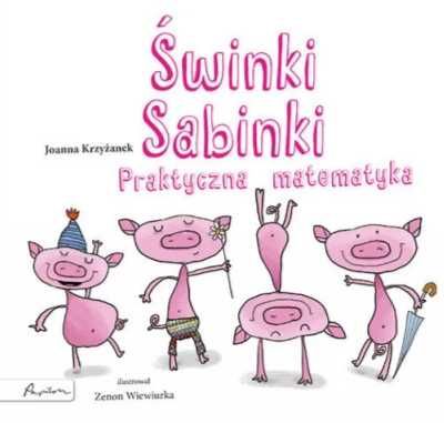 Świnki Sabinki. Praktyczna matematyka - Joanna Krzyżanek