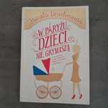 W Paryżu dzieci nie grymaszą. Druckerman