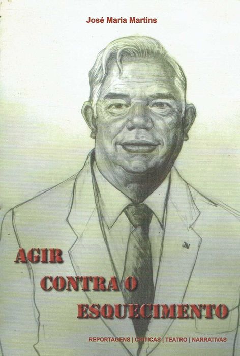6723

Agir contra o Esquecimento
de José Maria Martins