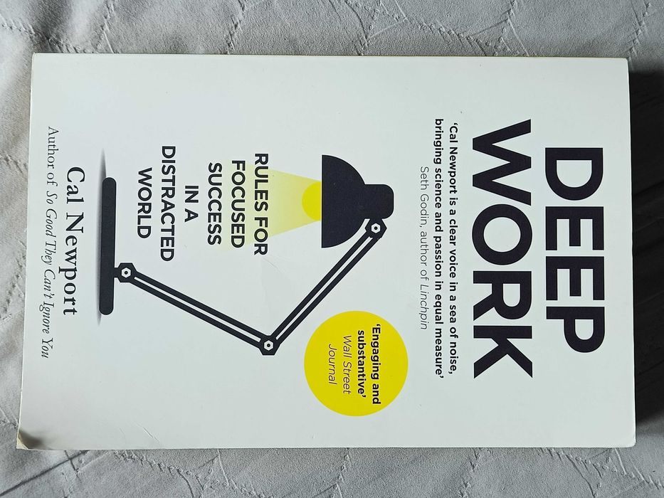 Cal Newport, Deep Work Rules for Focused Success in a Distracted World