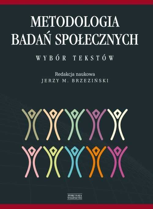 Metodologia badań społecznych. Wybór tekstów - Jerzy Brzeziński ~ NOWA