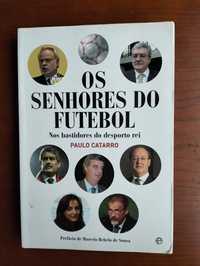 Livro Os Senhores do Futebol - Paulo Catarro