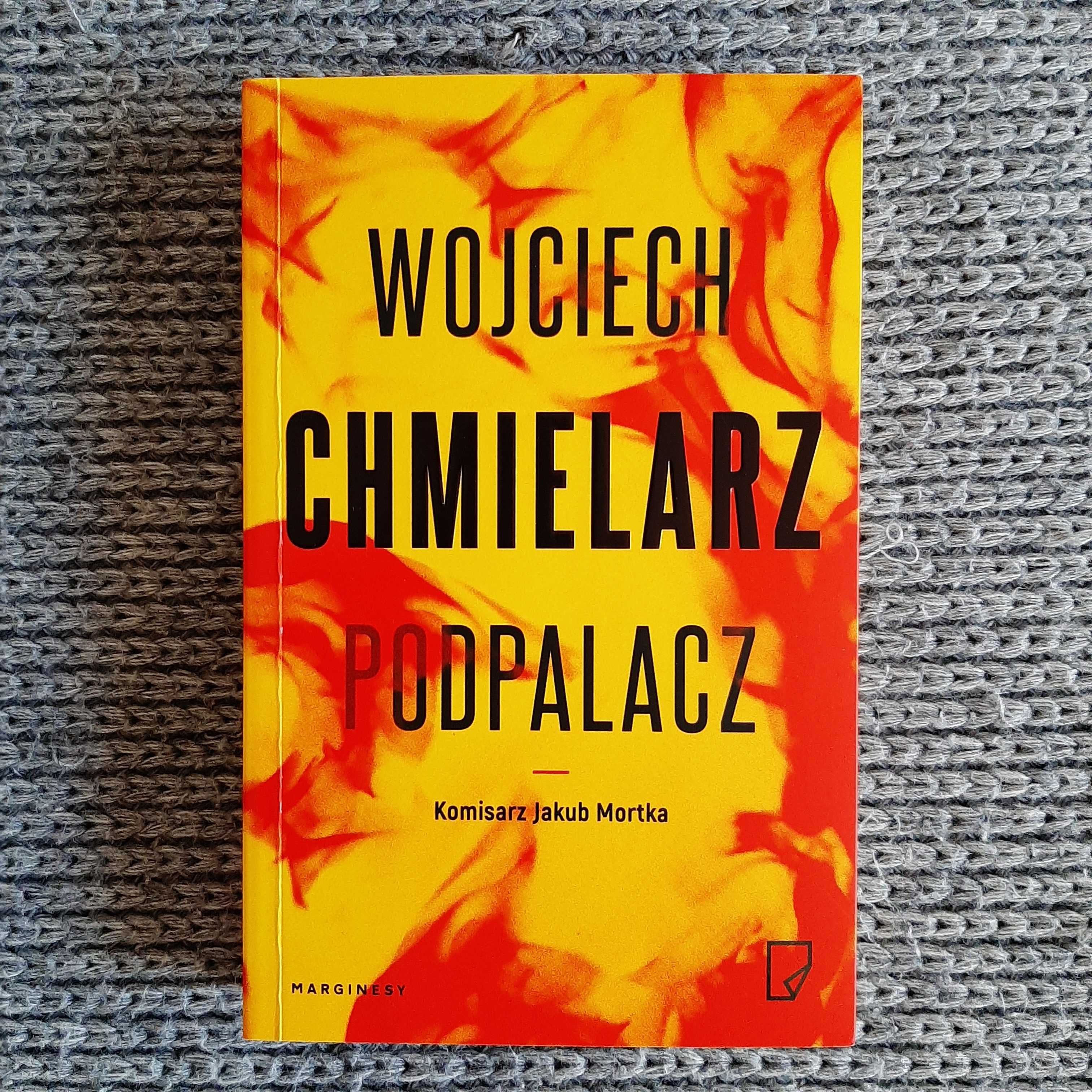 Podpalacz - Wojciech Chmielarz NOWA!!!