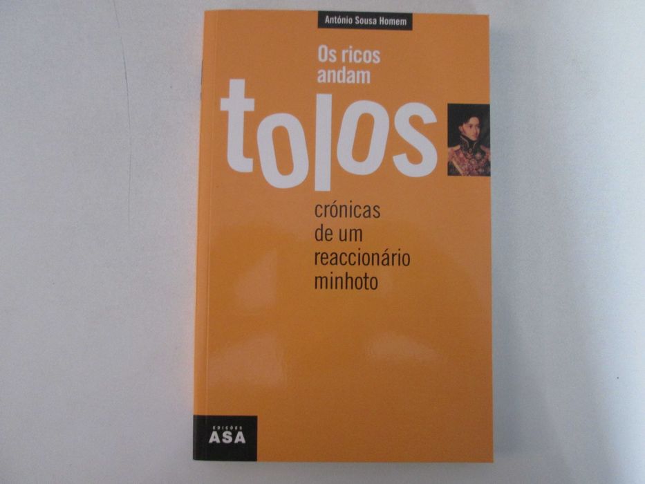 Os ricos andam tolos- António Sousa Homem