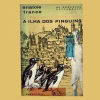 A Ilha dos Pinguins - Anatole France