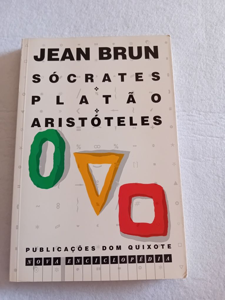 Sócrates * Platão  * Aristoteles  - Jean Brun