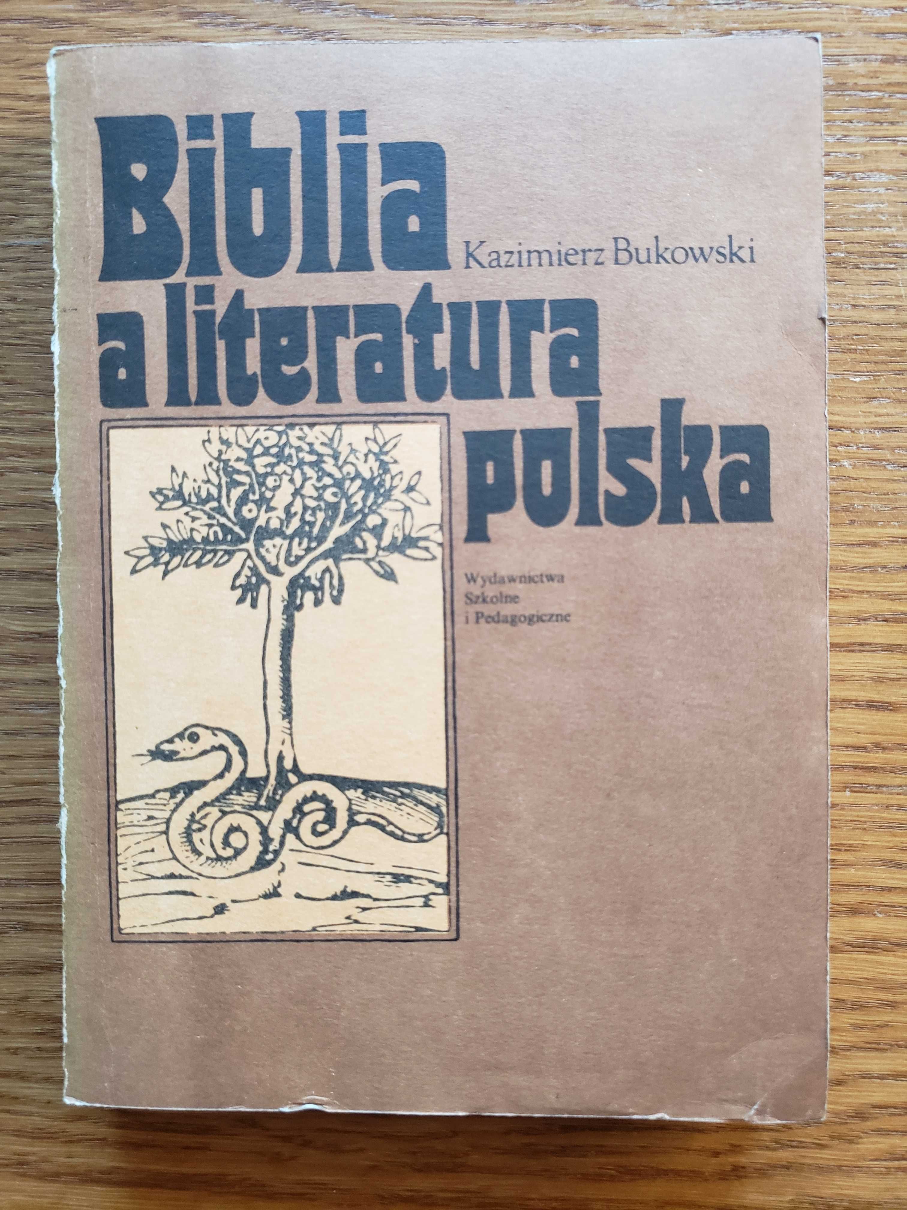 Biblia a literatura polska - Kazimierz Bukowski. Warszawa 1984