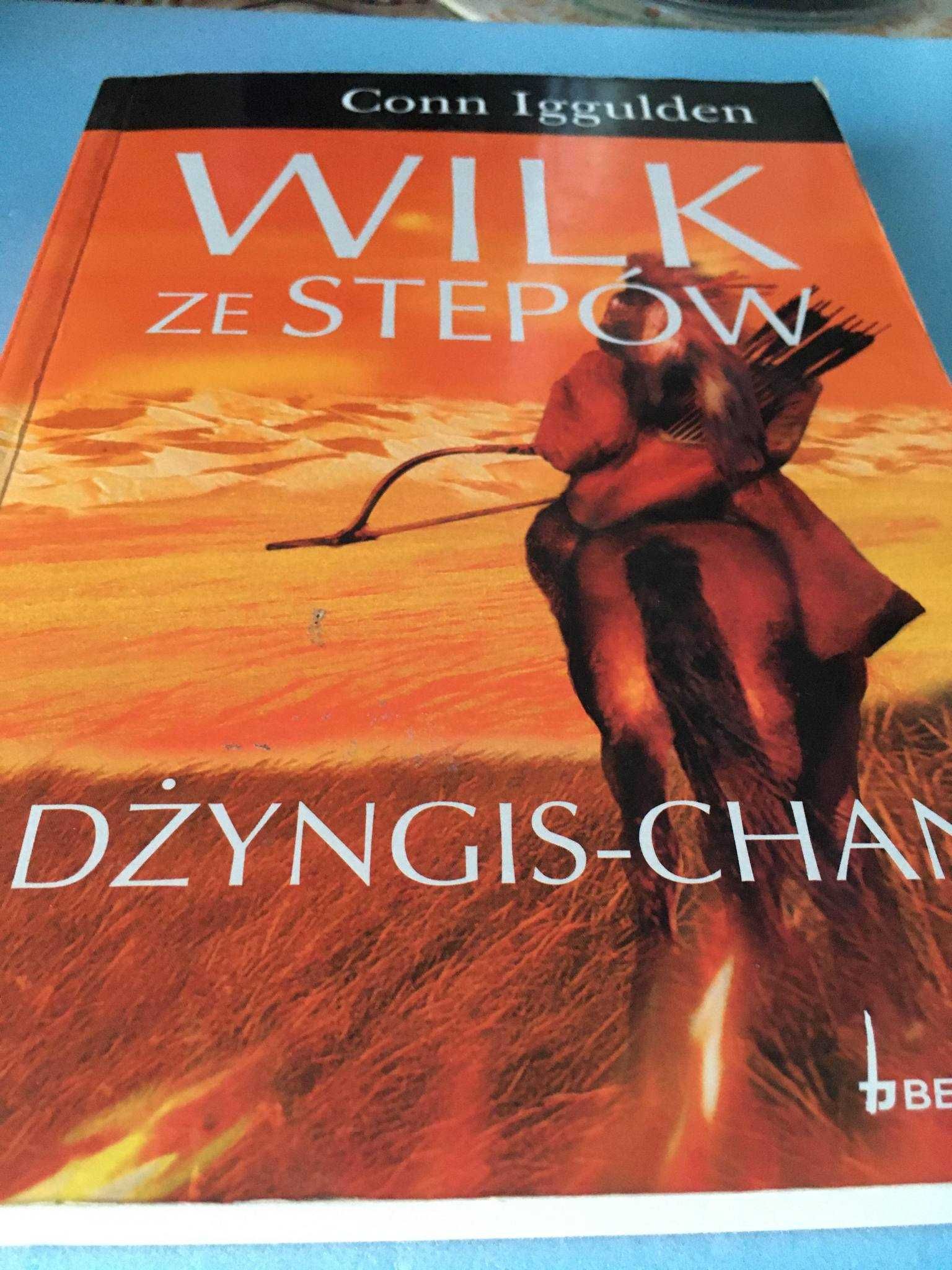 Wilk ze stepów. Dżyngis-Chan Conn Iggulden