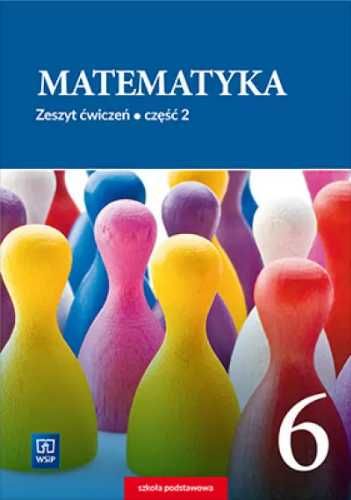 Matematyka SP 6/2 ćw. 2019 WSiP - Barbara Dubiecka-Kruk, Piotr Piskor