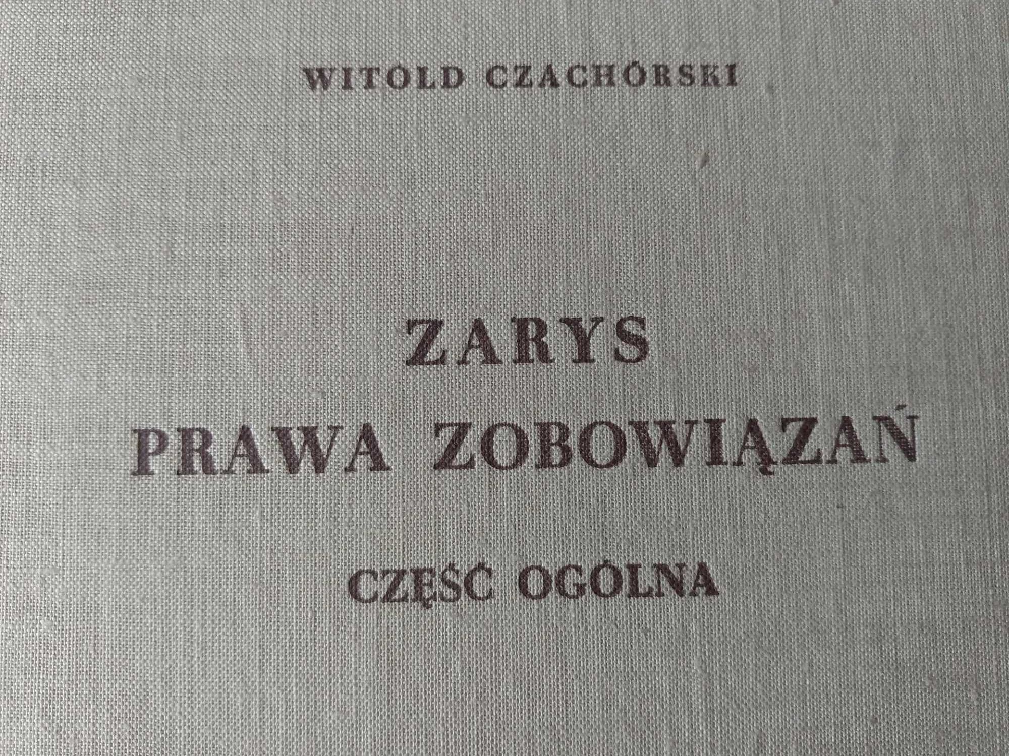 "Zarys prawa zobowiązań" Witold Czachórski
