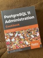 PostgreSQL11 Administration— Riggs, Ciolli, Meesala