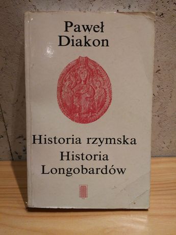 Paweł Diakon, Historia rzymska. Historia Longobardów.