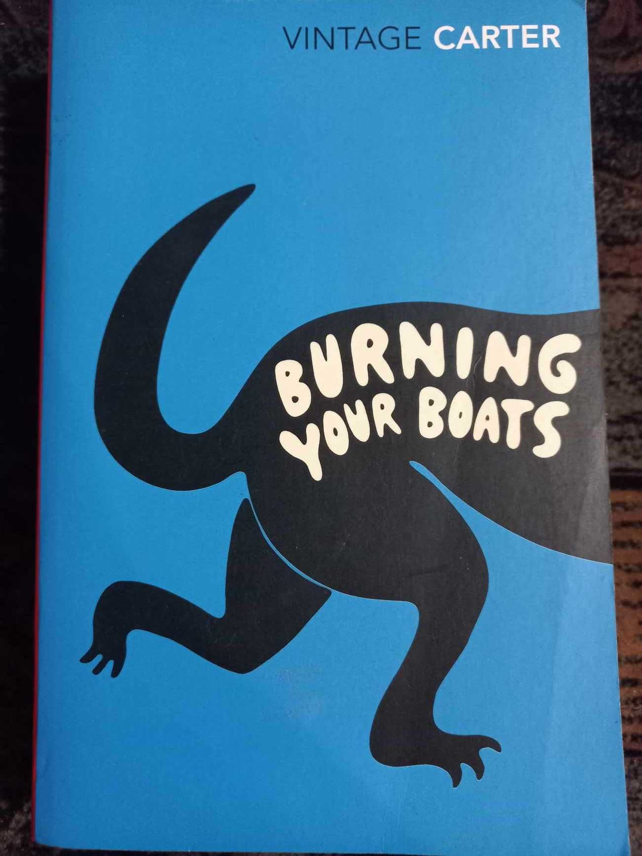Burning your boats (ENG) - Angela Carter