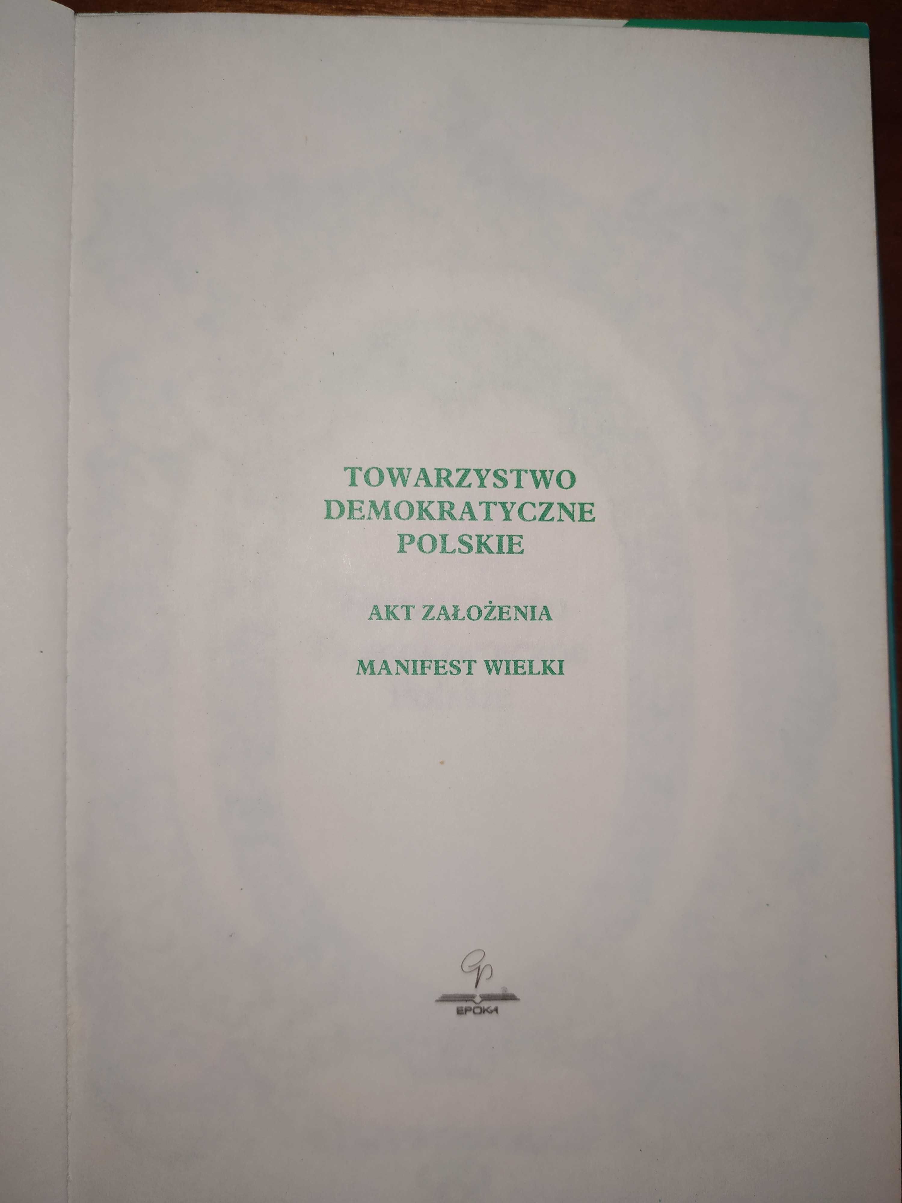 "Towarzystwo Demokratyczne Polskie. Akt założenia. Manifest wielki"