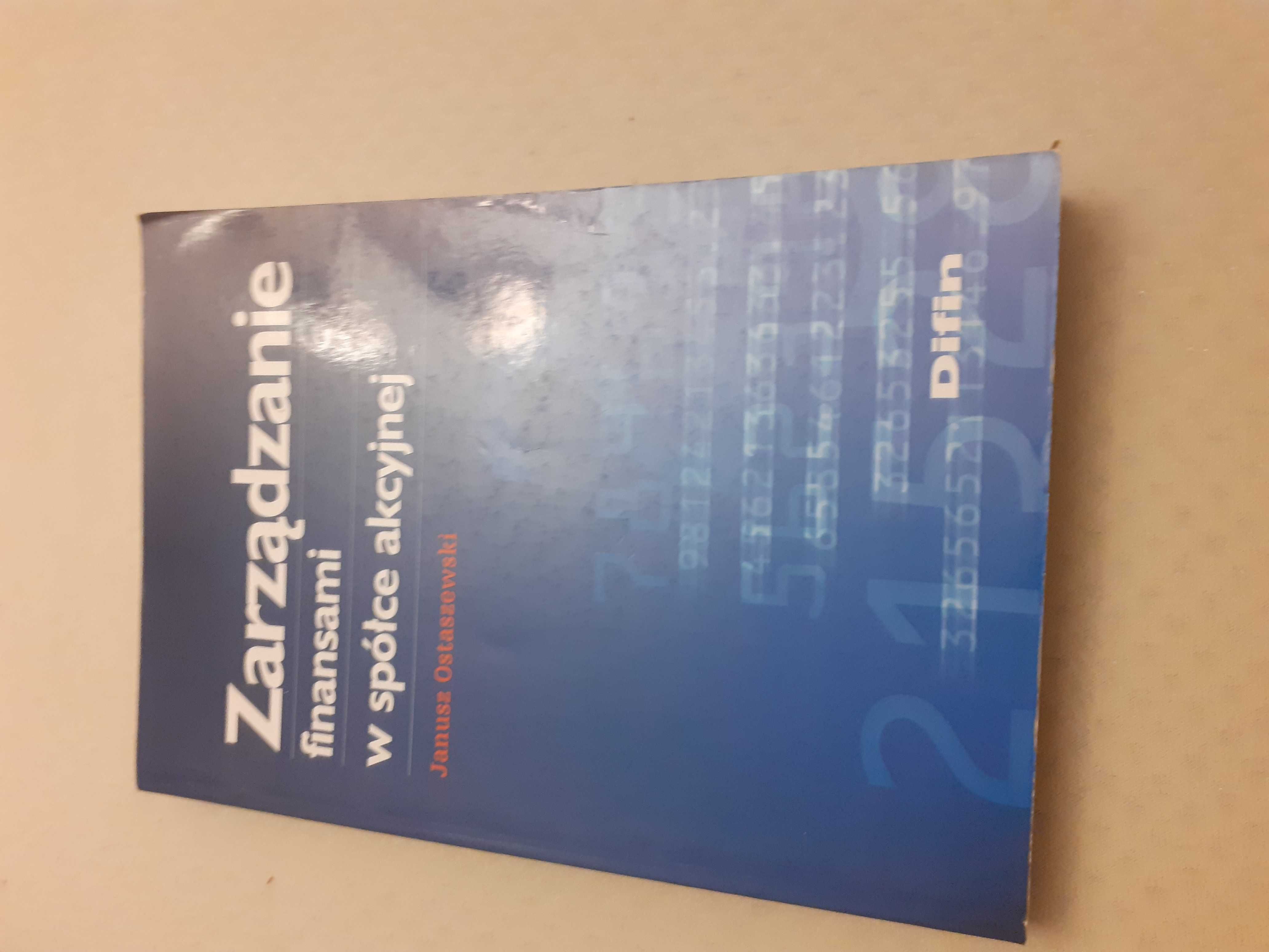 Zarządzanie finansami w spółce akcyjnej Janusz Ostaszewski