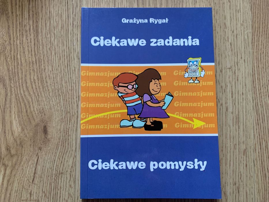Ciekawe zadania ciekawe pomysły Grażyna Rygał