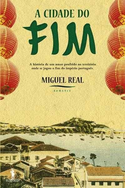 Livro A Cidade do Fim de Miguel Real [Portes Grátis]