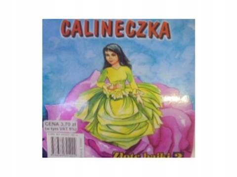Calineczka Złote Bajki Praca Zbiorowa