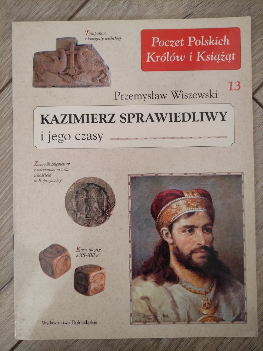 Książka "Kazimierz Sprawiedliwy i jego czasy" Przemysław Wiszewski