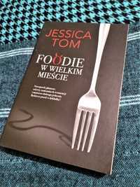 Foodie w wielkim mieście - Jessica Tom