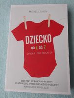 Dziecko od A do Z. Opieka i pielęgnacja Michel Cohen