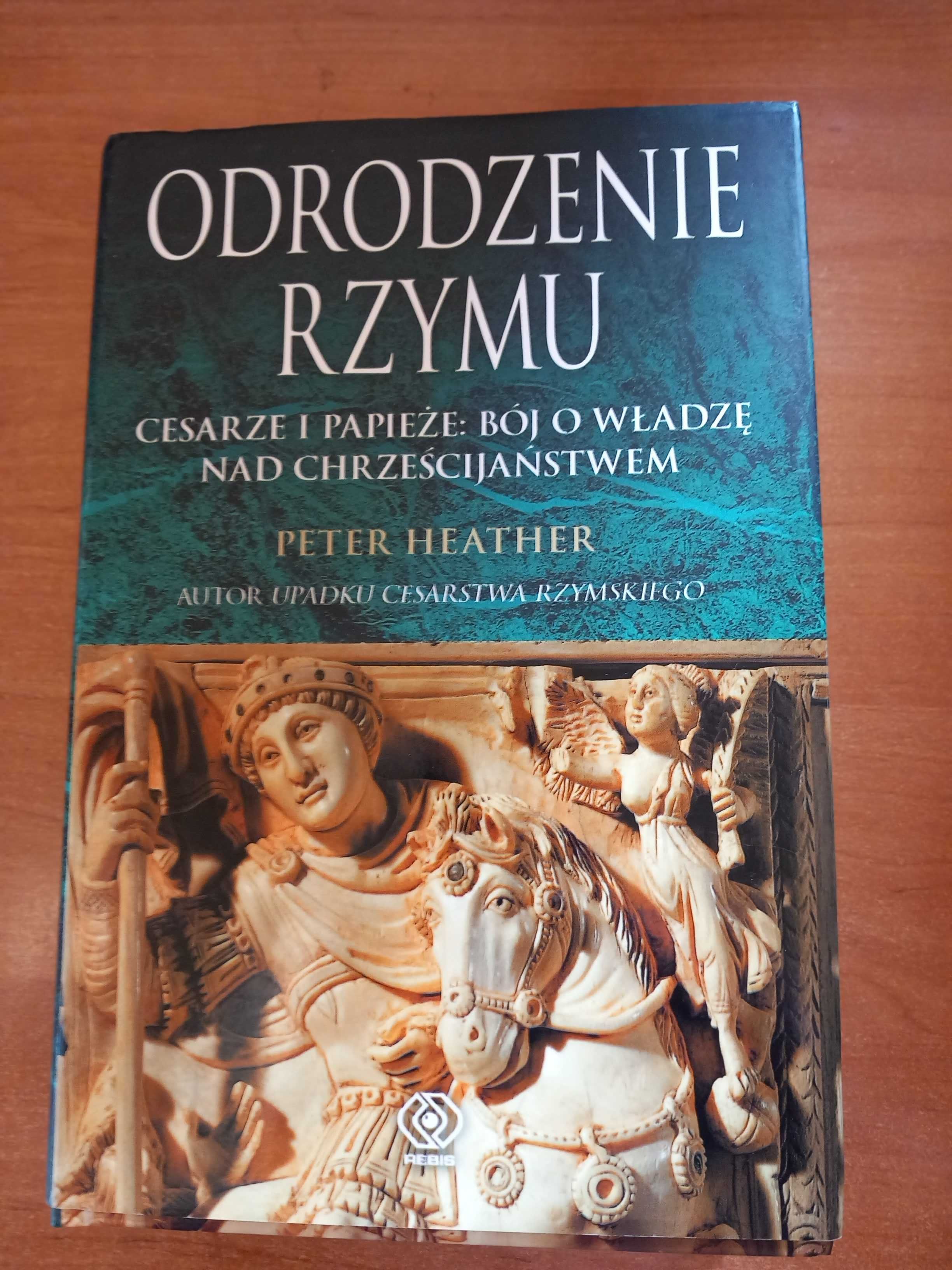 Odrodzenie Rzymu Peter Heather