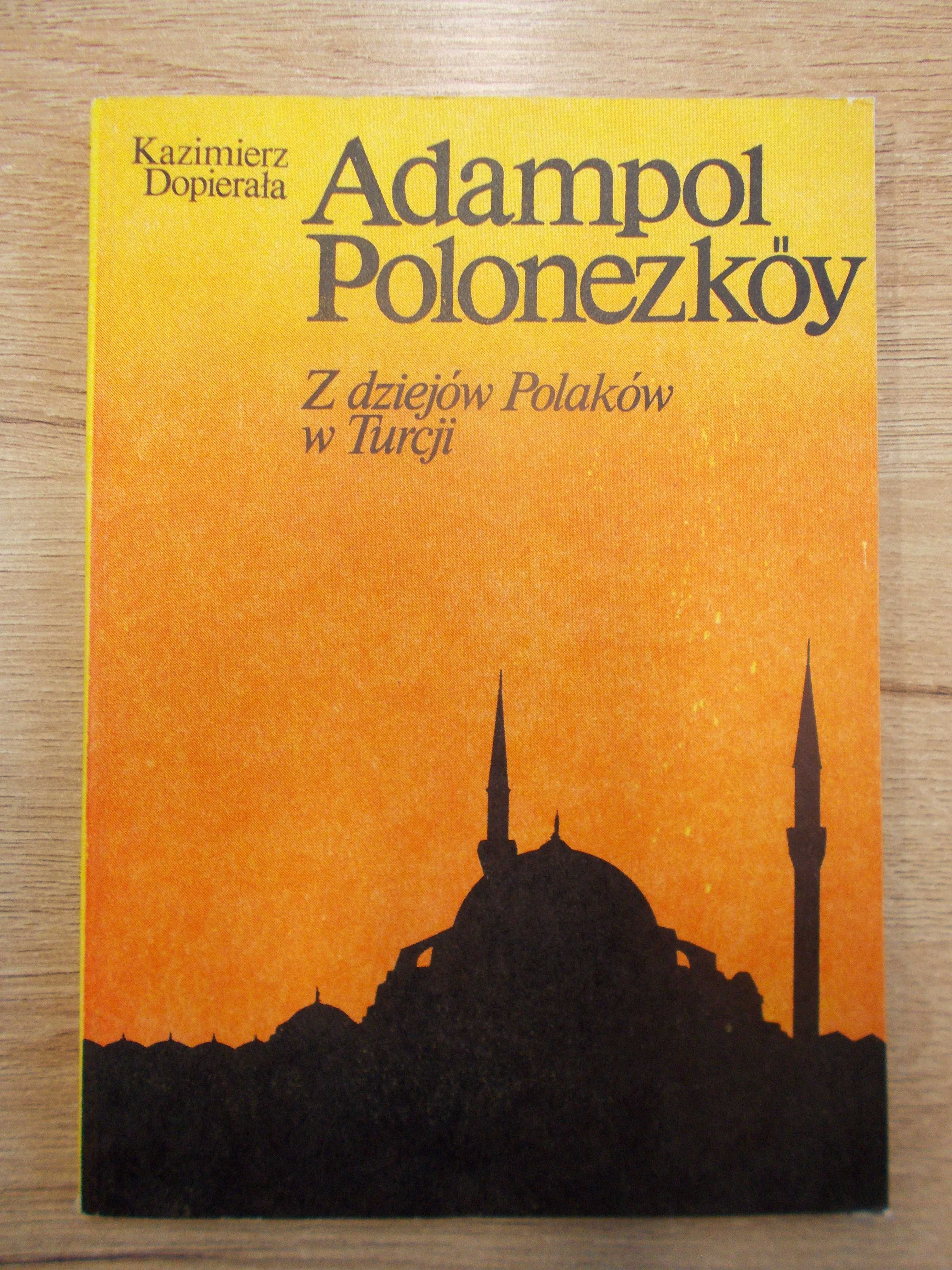 Adampol Polonezköy - dzieje Polaków w Turcji