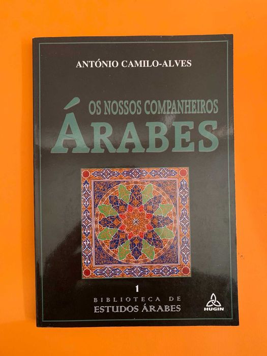 Os nossos companheiros Árabes - António Camilo-Alves