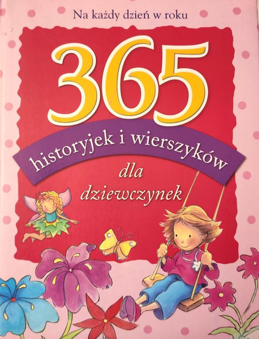 365 historyjek i wierszyków dla dziewczynek. Na każdy dzień w roku