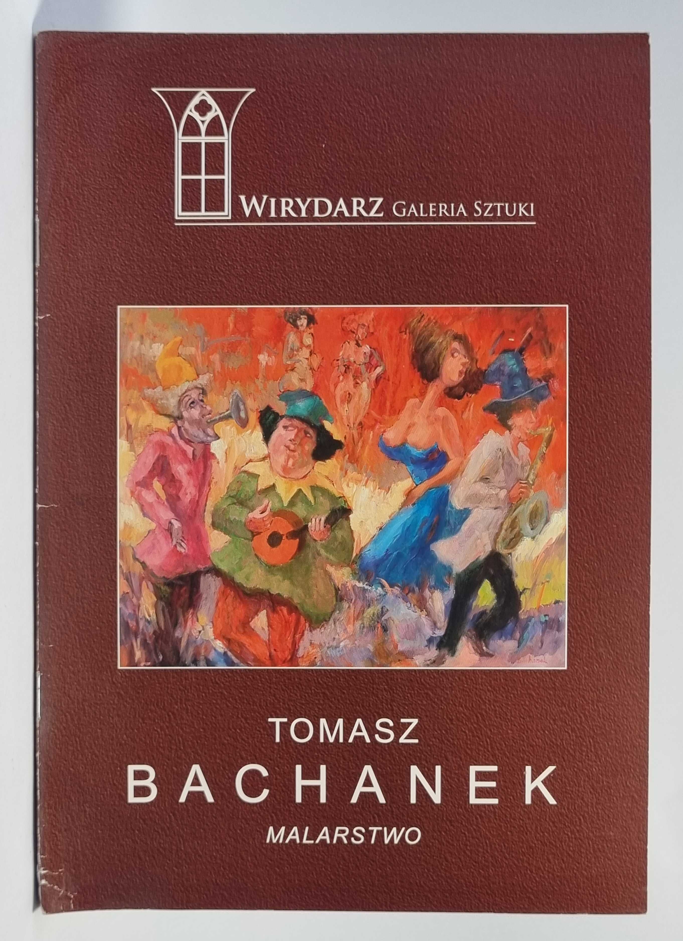Tomasz Bachanek Malarstwo Katalog wystawy