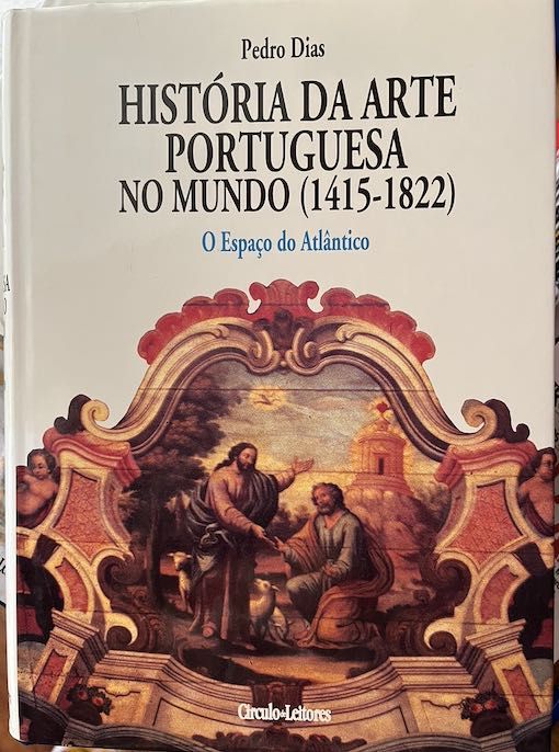 História Arte Portuguesa no Mundo, 2 volumes, autor Pedro Dias