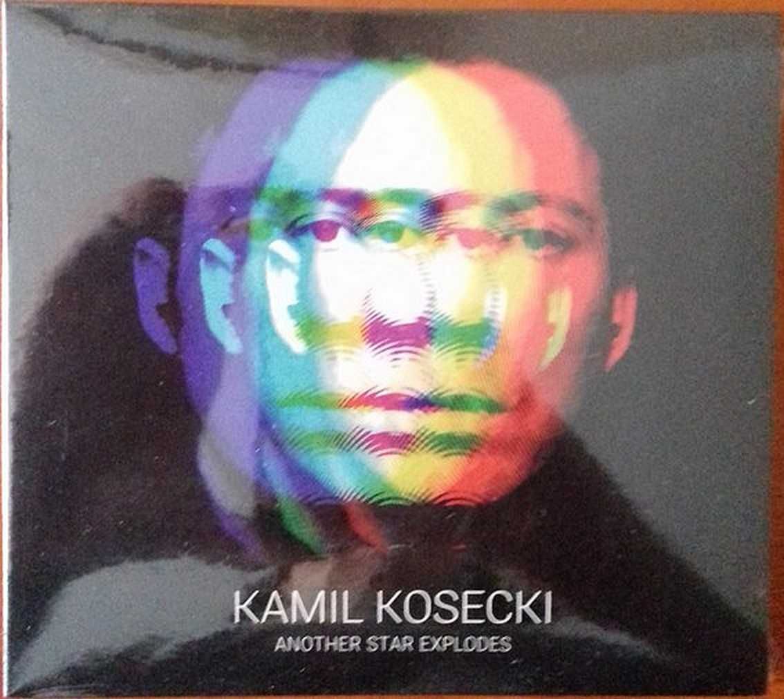 Kamil Kosecki – Another Star Explodes (CD 2021)