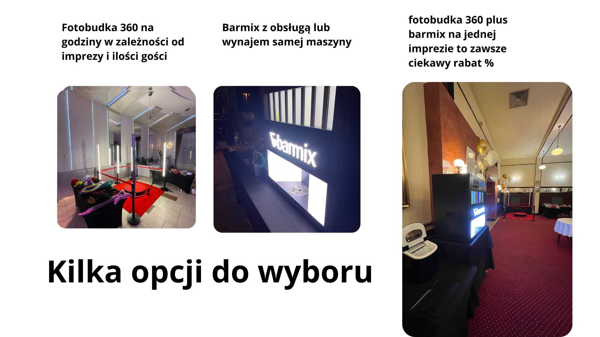 Fotobudka 360 i barmix. Sprawdz oferte HIT