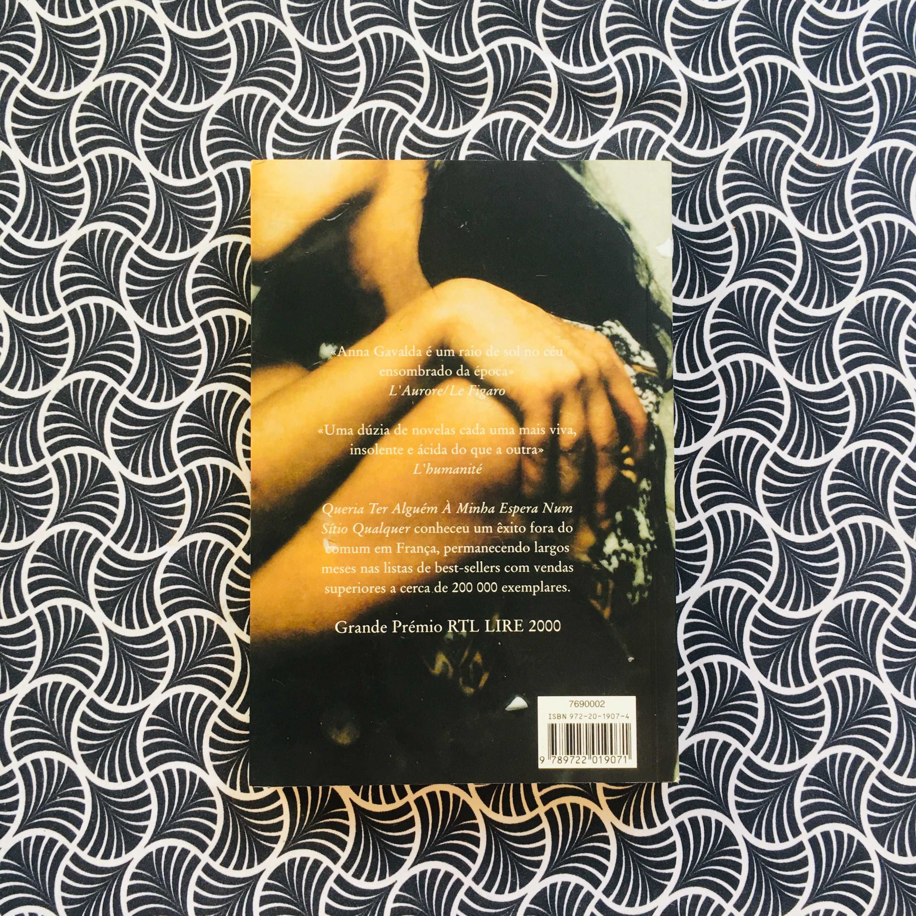 Queria ter Alguém à Minha Espera num Sítio Qualquer - Anna Gavalda